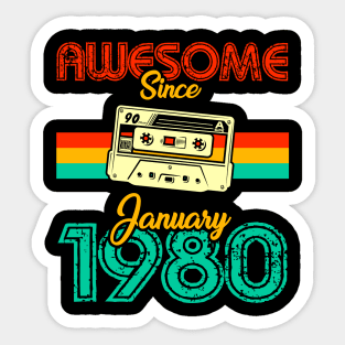 Awesome since January 1980 Sticker